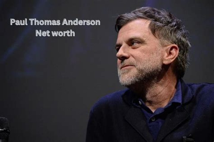 Paul Thomas Anderson Net Worth: A Deep Dive into the Wealth of a Legendary Filmmaker
